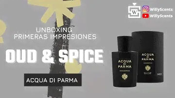 OUD & SPICE - ACQUA DI PARMA (33/35!!!)~ Unboxing y primeras impresiones