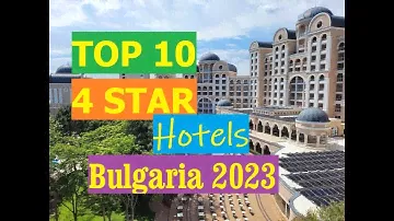 TOP 10 BEST 4 STAR HOTELS SUNNY BEACH AREA BULGARIA 2023