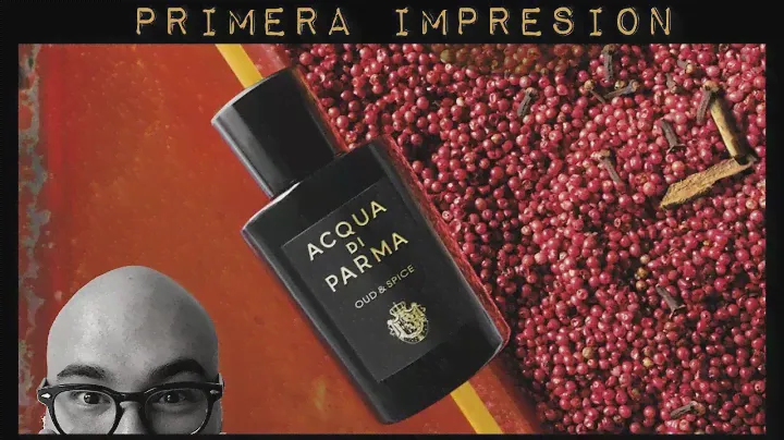 |Nuevo Oud & Spice Acqua di Parma; Primera Impresión| My Scent Journey